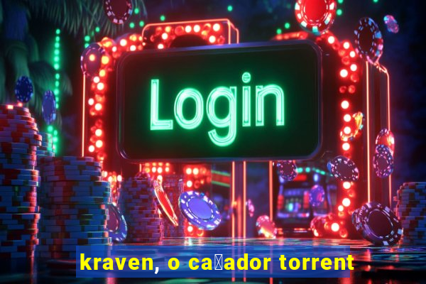 kraven, o ca莽ador torrent